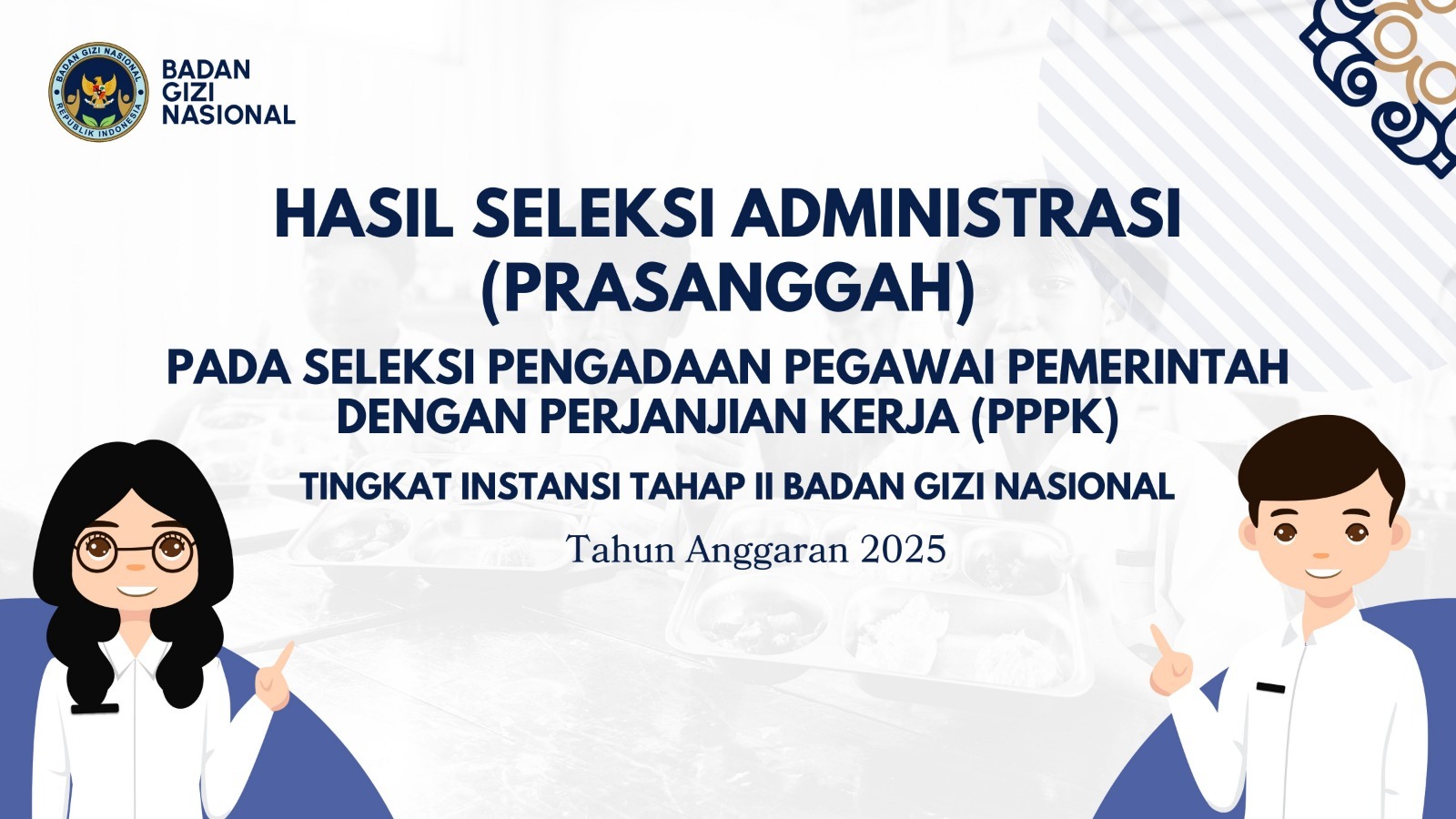 Hasil Seleksi Administrasi (Prasanggah) pada Seleksi Pengadaan Pegawai Pemerintah dengan Perjanjian Kerja (PPPK) Tingkat Instansi Tahap II Badan Gizi Nasional Bengkulu Utara Tahun Anggaran 2025